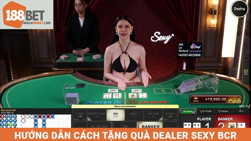 Cách tặng quà dealer Sexy Baccarat từ Nhà cái 188BET