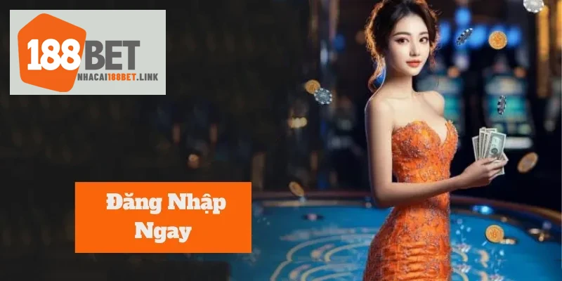 Hướng dẫn bạn cách đăng nhập 188BET nhanh chóng và an toàn