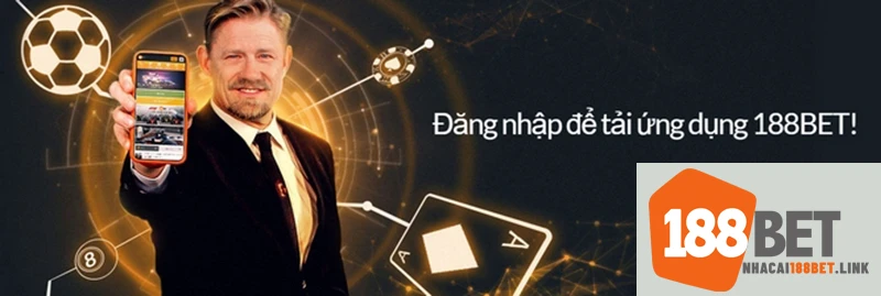 Tải app 188BET - Hướng dẫn cài đặt trên thiết bị iOS và Android năm 2025