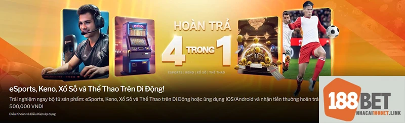 Xổ số 188BET đang áp dụng khuyến mãi hoàn trả 4 trong 1 lên đến 500000 VND